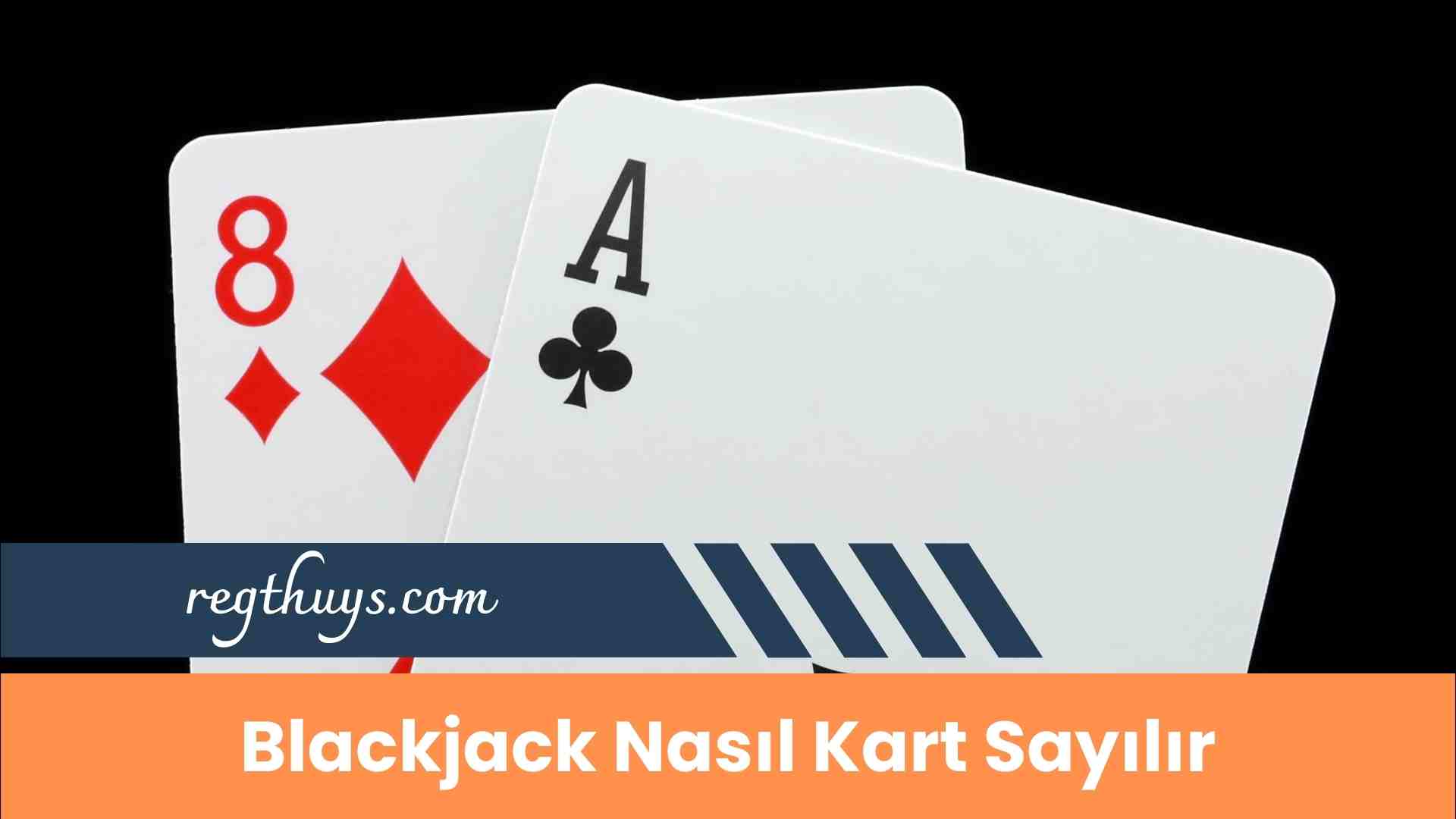 Blackjack Nasıl Kart Sayılır